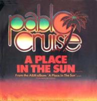 Pablo Cruise: A Place In the Sun US 7-inch