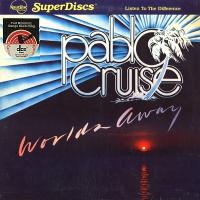 Pablo Cruise: Worlds Away US Audiophile by Nautilus