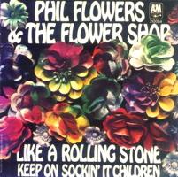 Phil Flowers & the Flower Shop 