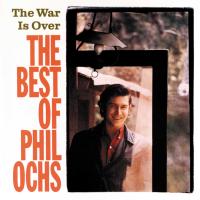Phil Ochs: The War Is Over: The Best Of Phil Ochs US CD album