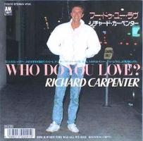 Richard Carpenter: Who Do You Love Japan 7-inch