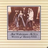 Rick Wakeman: The Six Wives Of Henry VIII US CD album