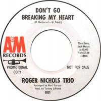 Roger Nichols Trio: Don't Go Breaking My Heart US Promo 7-inch