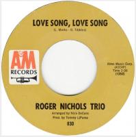 Roger Nichols Trio: Love Song, Love Song US 7-inch