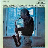 Sadao Watanabe: Dedicated to Charlie Parker US CD album