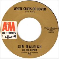 Sir Raleigh and the Cupons: The White Cliffs Of Dover/ US 7-inch