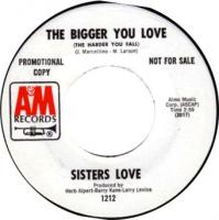 Sisters Love: The Bigger You Love US promo 7-inch