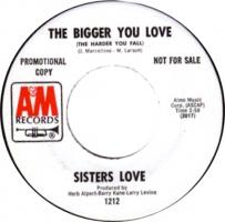 Sisters Love: The Bigger You Love US promo 7-inch
