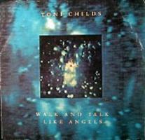 Toni Childs: Walk and Talk Like Angels US 7-inch