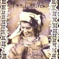 Toni Childs: Stop Your Fussin' Germany CD single