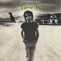 Tonio K.: Without Love Britain 7-inch