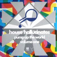 House Hallucinates Pump Up the World Volume 1 US CD album