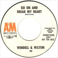 Wendell & Wilton: Go On and Break My Heart US Promo 7-inch