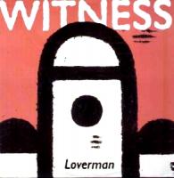 Witness: Loverman Britain 12-inch